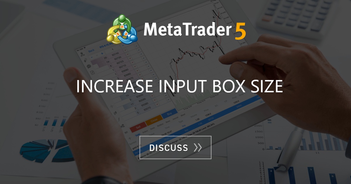 increase-input-box-size-breakout-mql4-and-metatrader-4-mql4