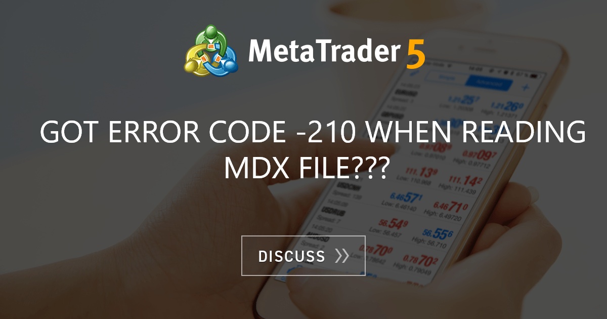 got-error-code-210-when-reading-mdx-file-fx-traders-mql4-and