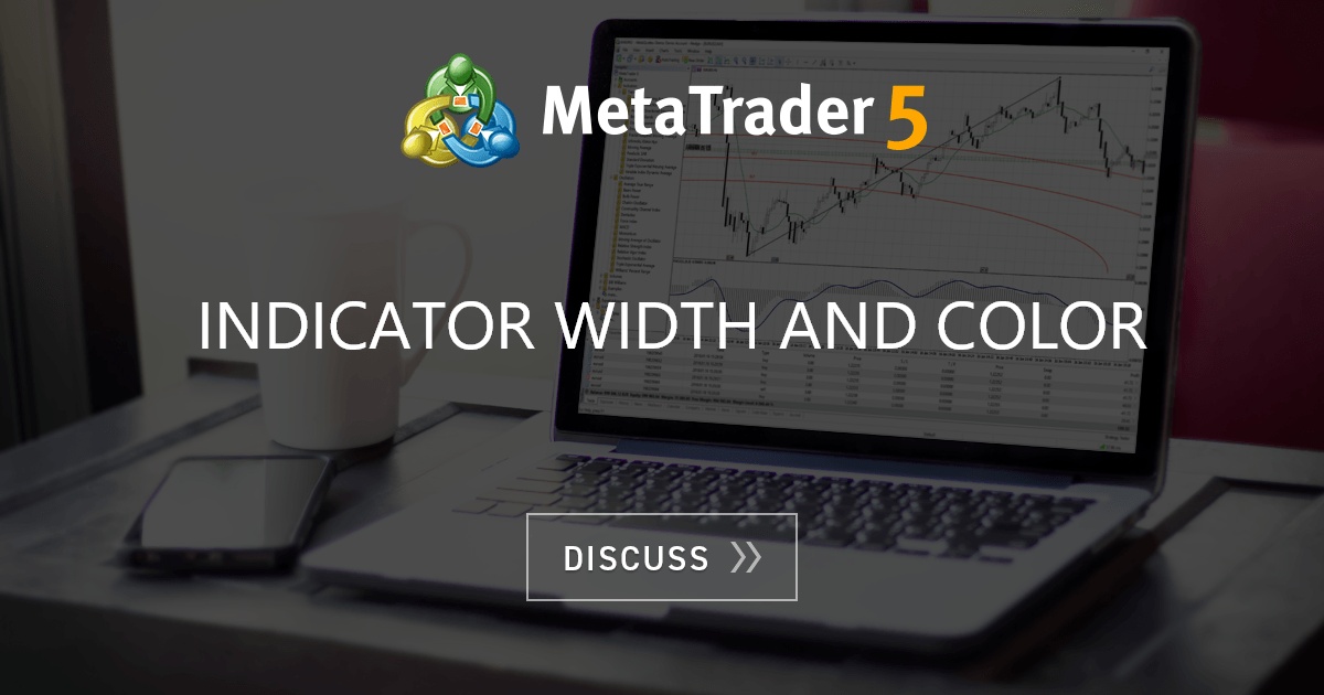 indicator width and color - Indices - MQL4 and MetaTrader 4 - MQL4