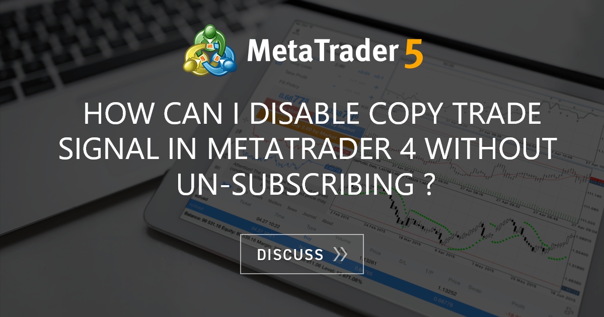 How can I disable copy trade signal in MetaTrader 4