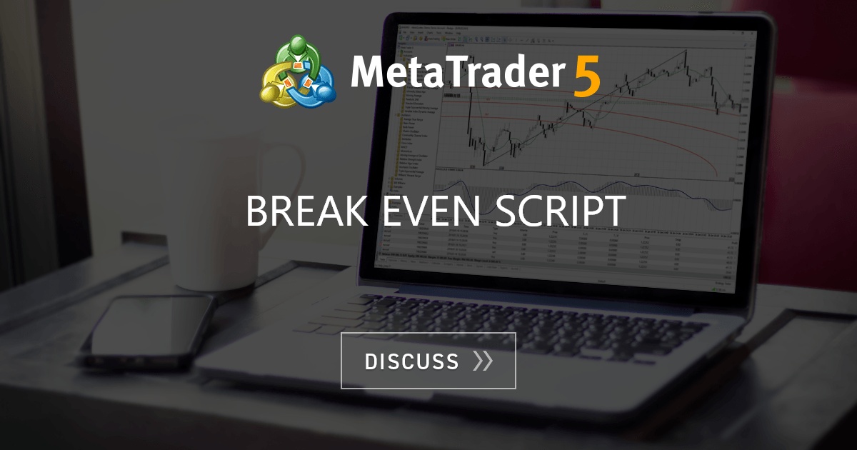 Break even script - Trading Positions - Expert Advisors and Automated ...