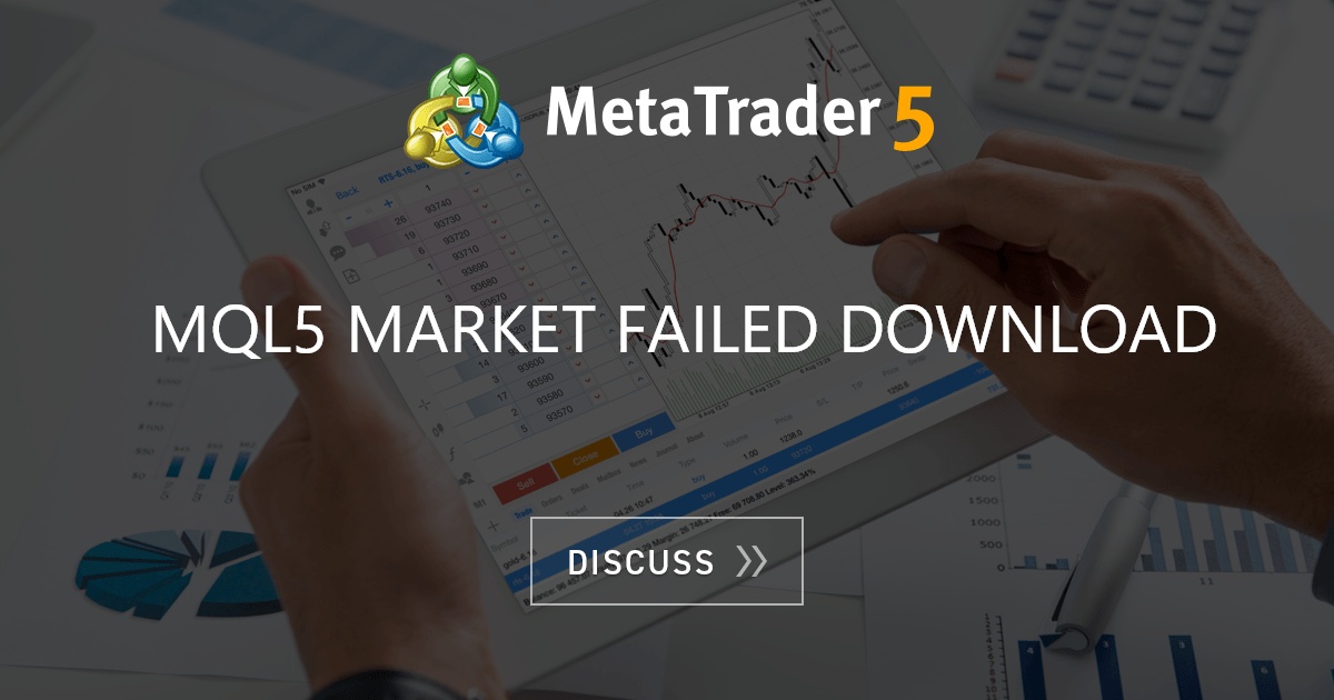 MQL5 Market failed download - Trading Accounts - General - MQL5