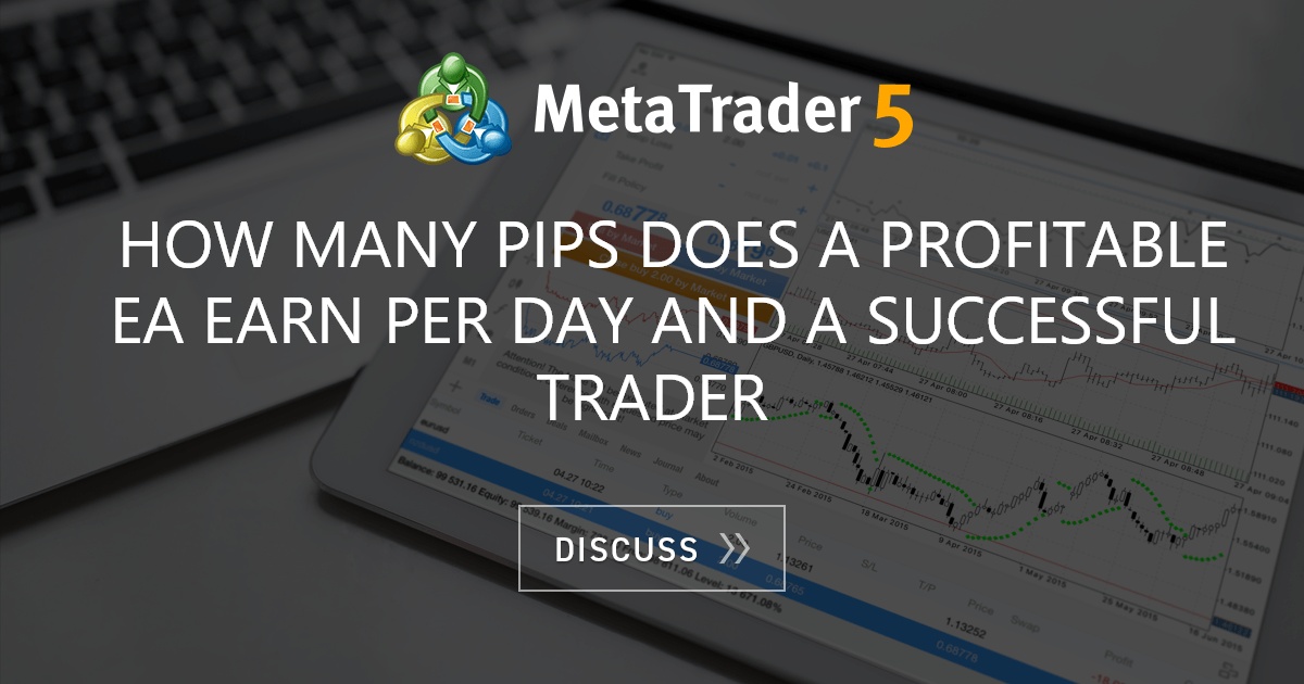 how-many-pips-does-a-profitable-ea-earn-per-day-and-a-successful-trader