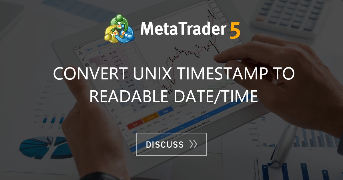 convert-unix-timestamp-to-readable-date-time-best-expert-advisors-general-mql5-programming