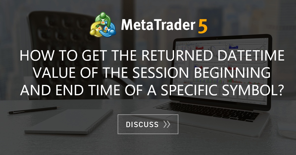 how-to-get-the-returned-datetime-value-of-the-session-beginning-and-end-time-of-a-specific