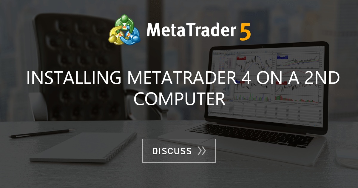 Installing MetaTrader 4 on a 2nd computer - Forex Trading ...