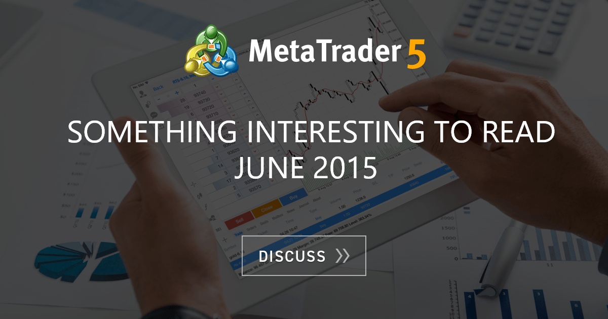 Something Interesting To Read June 2015 Forex Market