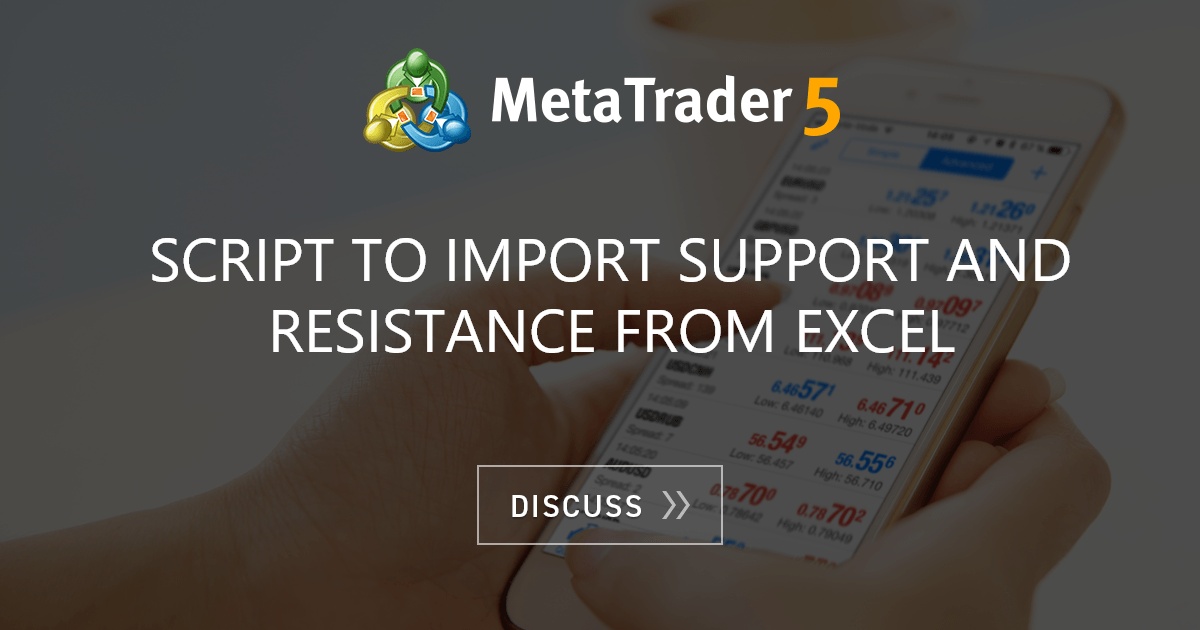 Script To Import Support And Resistance From Excel Horizontal Line General MQL5 